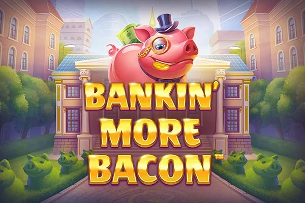 02782 bankin more bacon